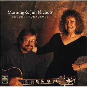 Unconditional Love , Jim Nichols