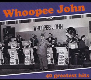 Greatest Hits , Whoopee John