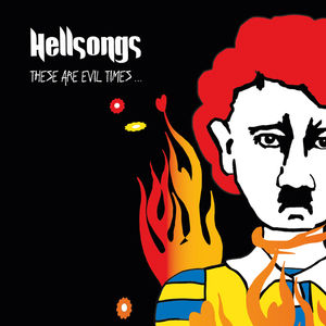 These Are Evil Times , Hellsongs
