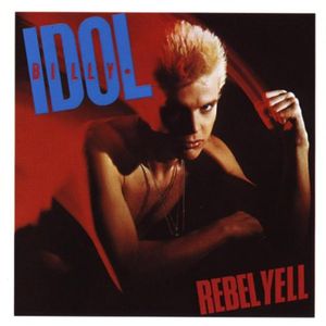 Rebel Yell , Billy Idol