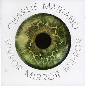 Mirror , Charlie Mariano