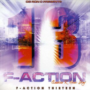 F-Action 13 , O.G. Ron C.