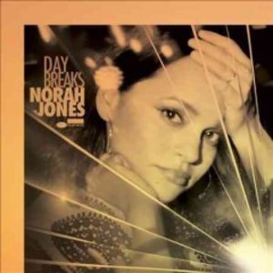 Day Breaks , Norah Jones