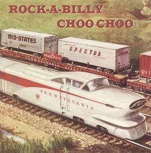 Rock-A-Billy Choo Choo , Various Artists