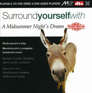 Surround Yourself with a Midusmmer Night's Dream , F. Mendelssohn