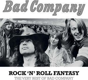 Rock N Roll Fantasy: The Very Best of Bad Company , Bad Company