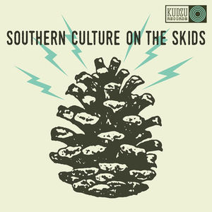 The Electric Pinecones , Southern Culture on the Skids
