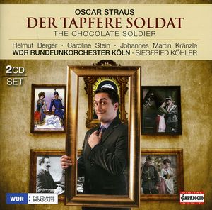 Chocolate Soldier , Oscar Straus