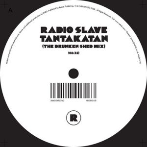 Tantakatan [ The Drunken Shed Remix ][EP] , Radio Slave