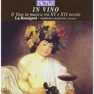 In Vino: Wine in Music in the 16th & 17th Centurie