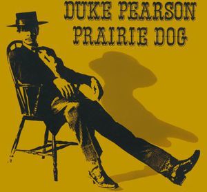 Prairie Dog , Duke Pearson