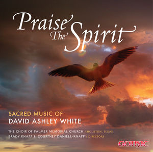 Praise the Spirit: Sacred Mu , B. White