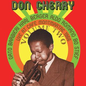 Live At Cafe Montmartre 1966, Vol. 2 [Remastered] [Digipack] , Don Cherry
