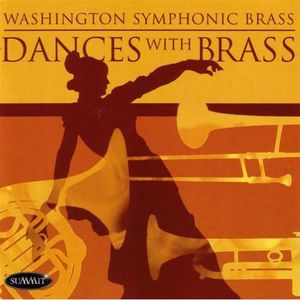 Dances with Brass , Washington Symphonic Brass
