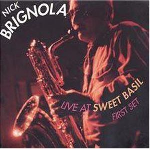Live at Sweet Basil - First Set , Nick Brignola