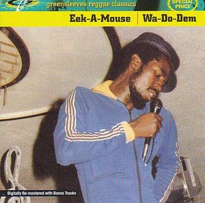 Wa-Do-Dem , Eek-A-Mouse