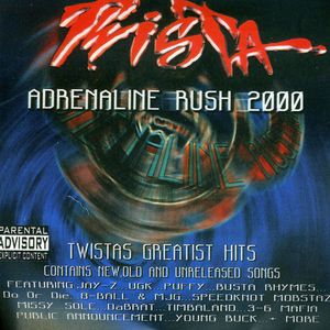 Adrenaline Rush 2000: Hits , Twista