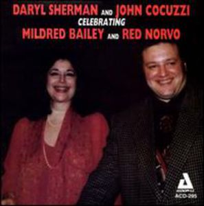 Celebrating Mildred Bailey and Red Norvo , Daryl Sherman