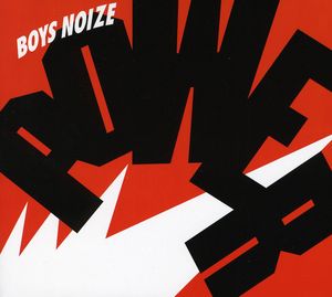 Power , Boys Noize