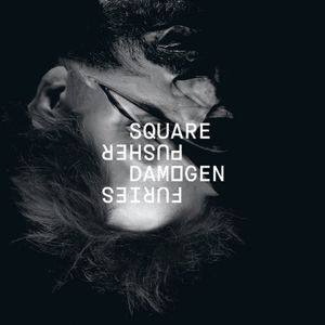 Damogen Furies , Squarepusher
