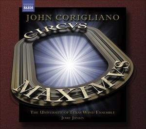 Circus Maximus / Gazebo Dances , The University of Texas Wind Ensemble