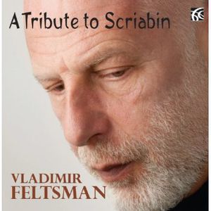 Tribute to Scriabin , Vladimir Feltsman