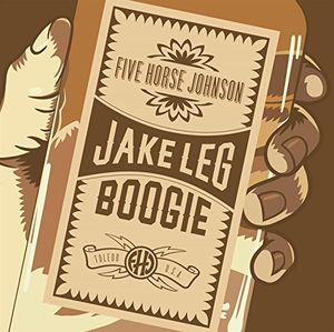 Jake Leg Boogie , Five Horse Johnson