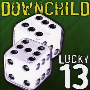 Lucky 13 , Downchild