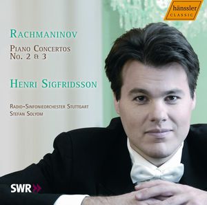 Piano Concertos 2 & 3 , Henri Sigfridsson