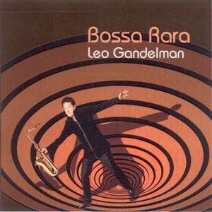 Bossa Rara , Leo Gandelman