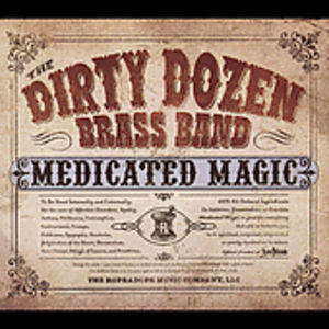 Medicated Magic , The Dirty Dozen Brass Band