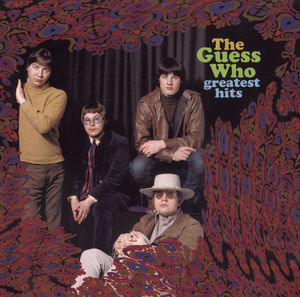 Greatest Hits , The Guess Who