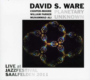 Live at Jazzfestival Saalfelden 2011 , David S. Ware