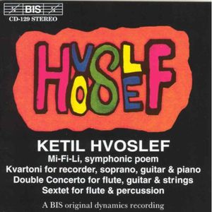 Mi-Fi-Li Symphonic Poem / Kvartoni , Ketil Hvoslef