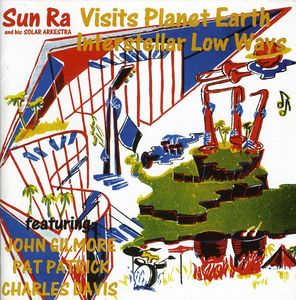 Visits Planet Earth / Intersteller Low Ways , Sun Ra