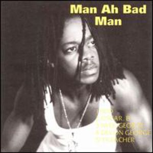 Man Ah Bad Man , Various Artists