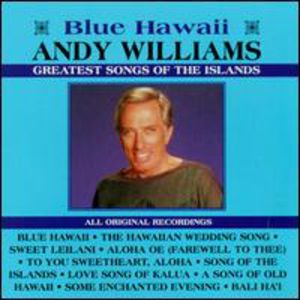Greatest Songs of the Islands , Andy Williams