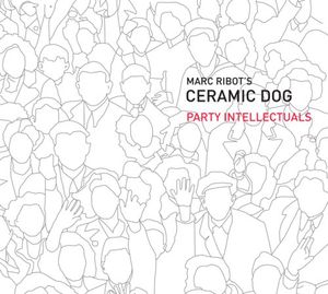 Party Intellectuals , Marc Ribot