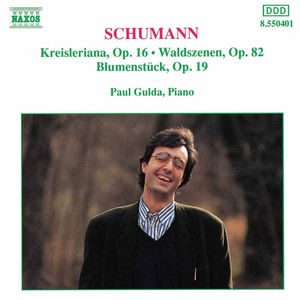 Waldszenen / Kreisleriana / Blumenstuck , Paul Gulda