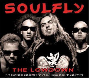 Lowdown Unauthorized , Soulfly