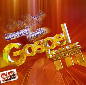 Gospel Truth Magazine: Gospel Mix, Vol. 3 , Various Artists