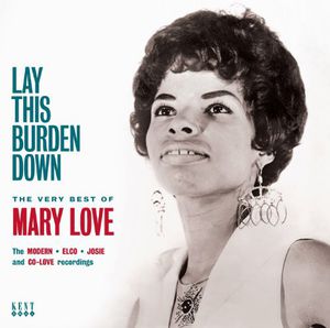 Lay This Burden Down: Very Best of Mary Love [Import] , Mary Love