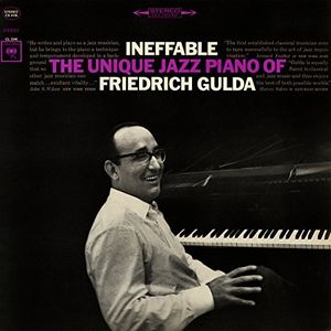 Ineffable: The Unique Jazz Piano of Friedrich Gulda , Friedrich Gulda