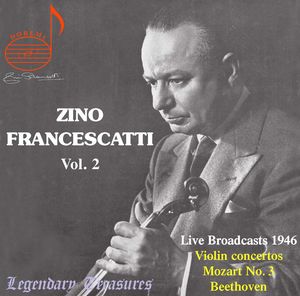 Legendary Treasures: Zino Francescatti 2 , Zino Francescatti