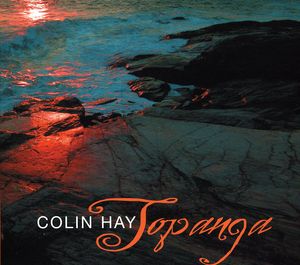 Topanga , Colin Hay