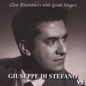 Close Encounters with Great Singers , Giuseppe di Stefano