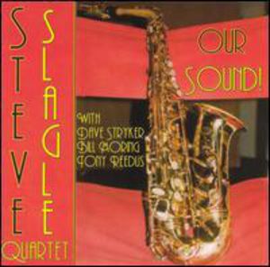 Our Sound , Steve Slagle