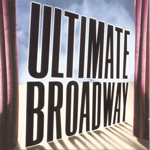 Ultimate Broadway , Various Artists