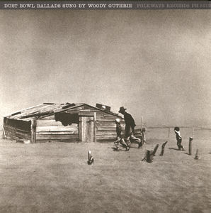 Dust Bowl Ballads , Woody Guthrie