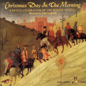 Christmas Day in the Morning , The Christmas Revels